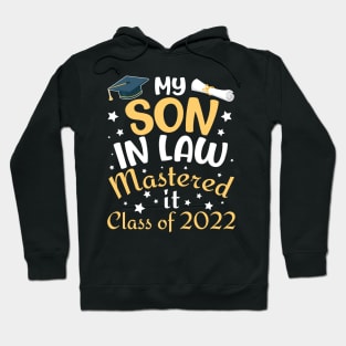 My Son In Law Mastered It Class Of 2022 Senior Daddy Mommy Hoodie